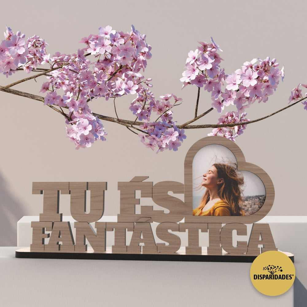 Moldura 'Tu és Fantástica'